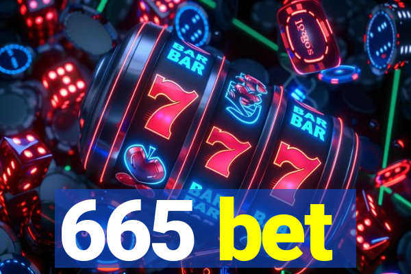 665 bet